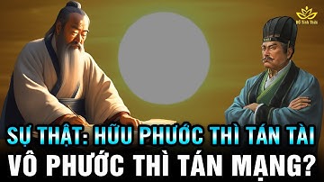 Vì sao Mất TIỀN là CÓ PHƯỚC, ngẫm 2 triết lý nhân sinh về PHÚC HỌA bạn sẽ sống tốt hơn BTT