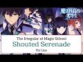 LiSA- Shouted Serenade. Opening Mahouka Koukou no Rettousei Season 3. Lyric English | Letra Español