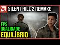 SILENT HILL  2 REMAKE 🔥 FPS Ideal Sem Travamentos