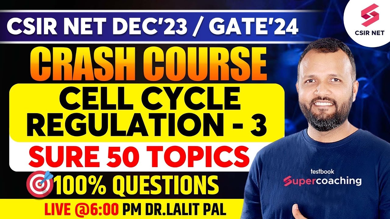 CSIR NET Crash Course for Life Science | Cell Cycle Regulation with ...