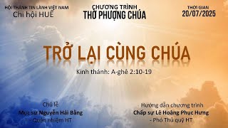 HTTL HUẾ - Chương Trình Thờ Phượng Chúa - 20/07/2025