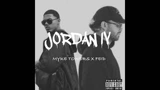 JORDAN IV RMX- Feid ft. Myke Towers (Audio Oficial)