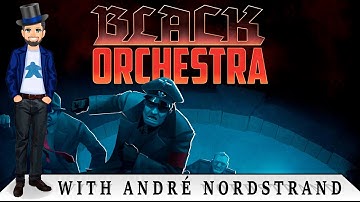 Black Orchestra Review - with André Nordstrand