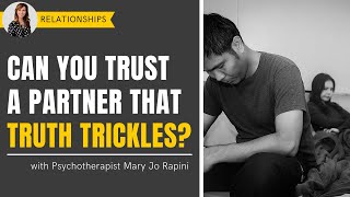 Can You Trust a Partner That Truth Trickles?