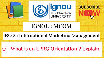 IGNOU : MCOM : IBO 2 : Q - WHAT IS AN "EPRG ORIENTATION" ? EXPLAIN.