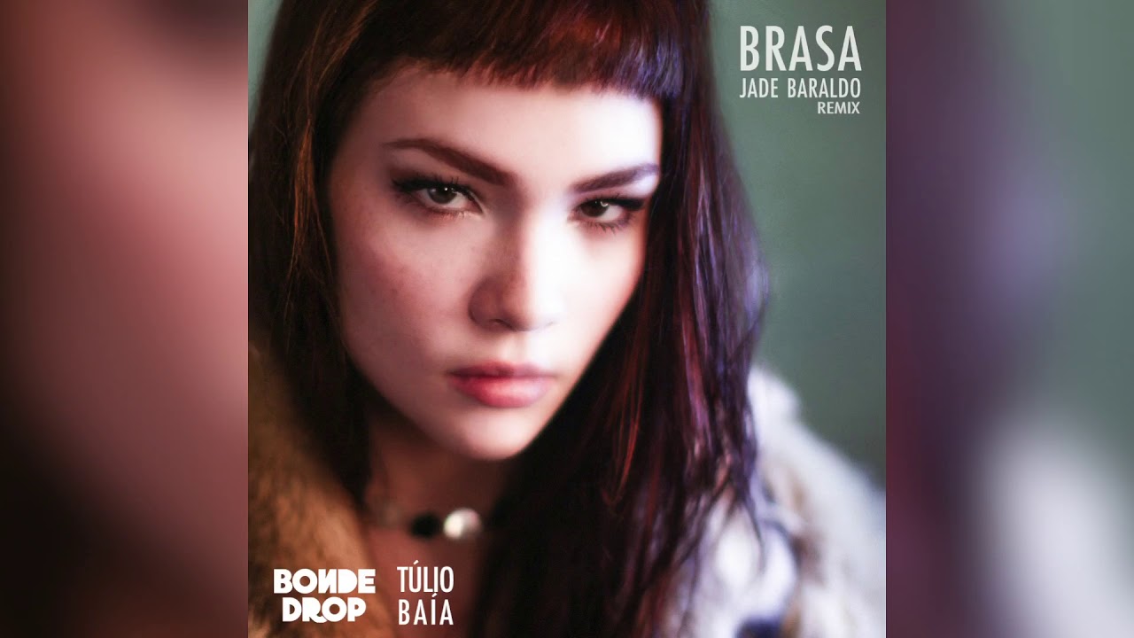 Jade Baraldo - Brasa (Bonde Drop & Túlio Baía - Remix)  (Free Download)