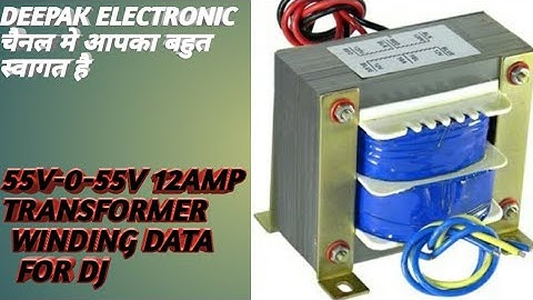 55V- 0V- 55V 12AMP  TRANSFORMER WINDING DATA