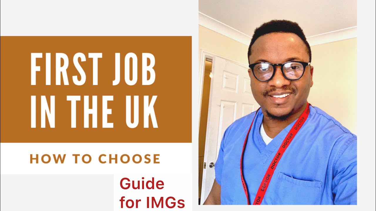 HOW TO CHOOSE A GOOD MEDICAL JOB IN THE UK GUIDE FOR FOREIGN DOCTORS