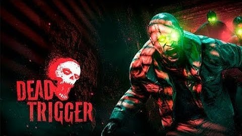 Dead trigger. Part 1 - Intro, Tutorial & The New Hope team