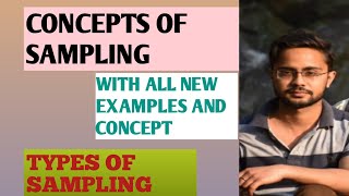 STATISTICAL SAMPLING * TYPES OF SAMPLING * PERFORMING SAMPLING * WITH EXAMPLES