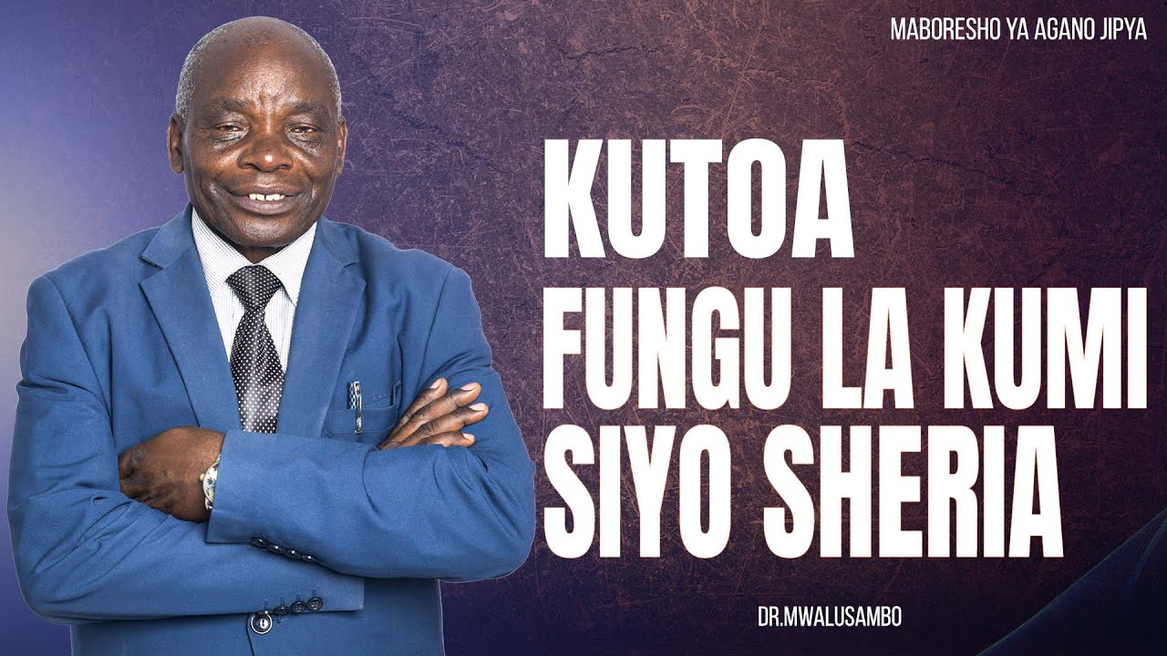 KUTOA FUNGU LA KUMI SIYO SHERIA - MABORESHO YA AGANO JIPYA NA DR.MWALUSAMBO #biblestudy