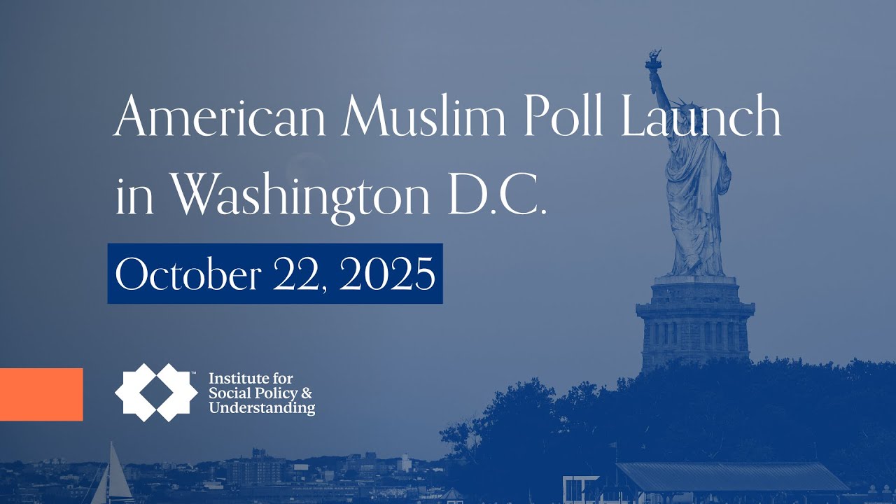 American Muslim Poll Launch in Washington D.C. | October 22, 2025