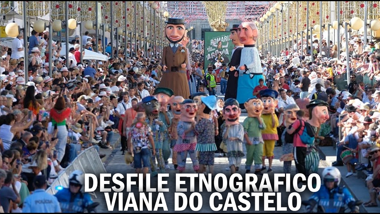 COMPLETO - Desfile Cortejo Histórico y Etnográfico Romaria Nossa Senhora d'Agonia, Viana do Castelo