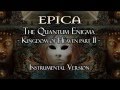 Epica - The Quantum Enigma - Kingdom Of Heaven Part II - (Instrumental Version)