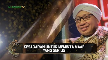 Kesadaran Untuk Meminta Maaf yang Serius | Hikmah Buya Yahya