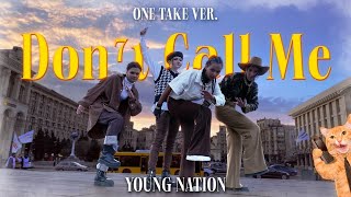 [K-POP IN PUBLIC UKRAINE | ONE TAKE ] SHINee (샤이니) - DON`T CALL ME  // Dance cover by Young Nation