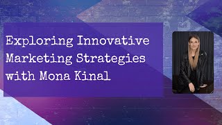 Exploring Innovative Marketing Strategies with Mona Kinal by Not Another Marketing Channel 24 views 2 months ago 27 minutes