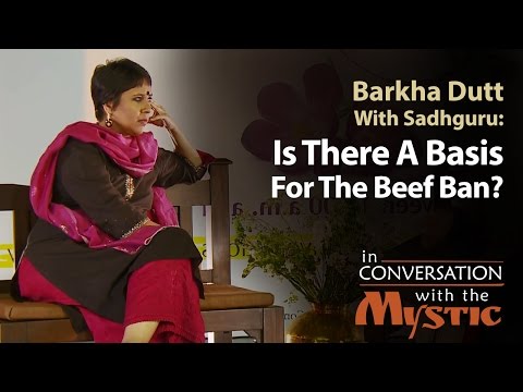 Is There A Basis For The Beef Ban? - Barkha Dutt with Sadhguru