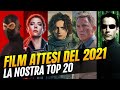 I 20 film più attesi del 2021