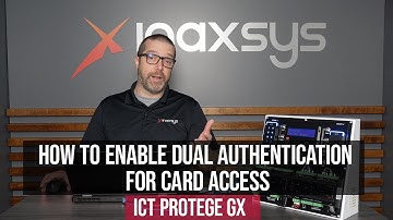 How to enable dual authentication for card access with ICT Protege GX