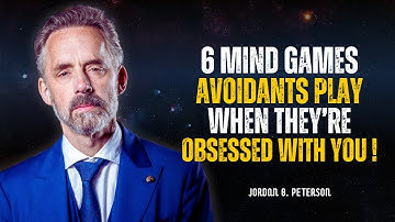 6 Mind Games Avoidants Play When They’re Obsessed With You(and How to Outsmart Them| Jordan Peterson