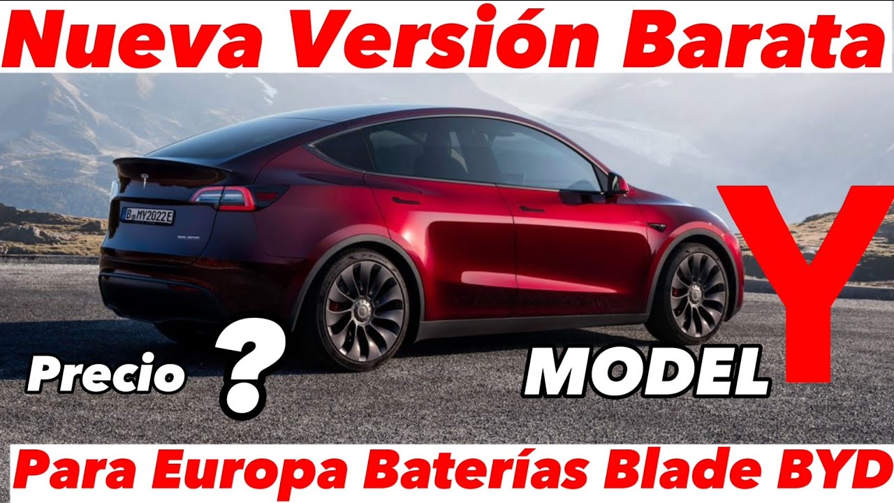 Asi ES la NUEVA Version Economica de Tesla Model Y para EUROPA con Baterias  BYD Blade 