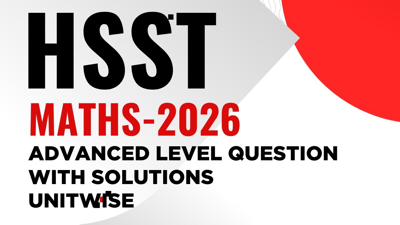 HSST MATHS ADVANCED PROBLEMS WITH SOLUTIONS