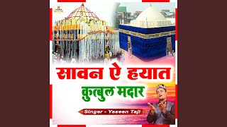 Sawan E Hayat Qutbul Madar