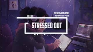 Chill Lo​-​Fi Music - by StereojamMusic [Lo-Fi Background Music] / Stressed Out