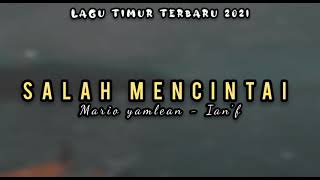 Download Lagu SALAH MENCINTAI - MarioYamlean , Ian’F ( audio ) Lagu timur terbaru 2021 MP3 Download Lagu SALAH MENCINTAI - MarioYamlean , Ian’F ( audio ) Lagu timur terbaru 2021 MP3