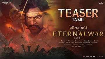 Baahubali - The Eternal War Part 1 Teaser (Tamil) | Prabhas | Ishan Shukla | SS Rajamouli | 2027