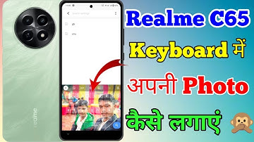 Realme C65 5g Keyboard Me Photo Kaise Lagaye // How To Keyboard Theme Setting On Realme C65 5g