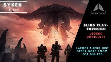 #07 PHOENIX POINT LEGENDARY BLIND PLAYTHROUGH (WITH DLCs)