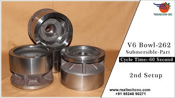 Bowl V6-262 2nd Setup RealTech CNC Machine VD-116