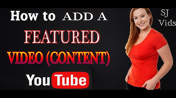 HOW TO ADD A FEATURED VIDEO (CONTENT) - HD