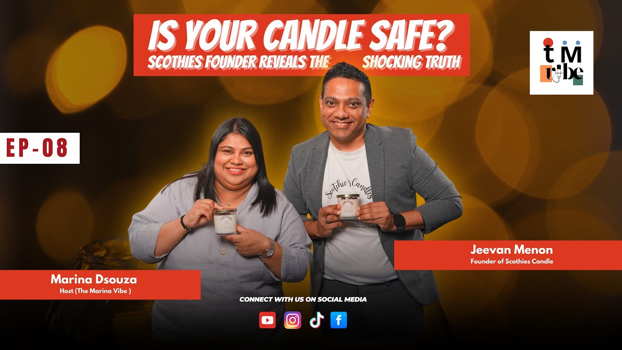 Is Your Candle Safe? Scothies Founder Reveals the Shocking Truth | Jeevan Menon & Marina Dsouza