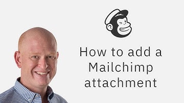 Learn How To Attach A File in Mailchimp