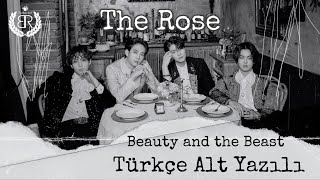 The Rose - Beauty and the Beast [Türkçe Alt Yazılı]