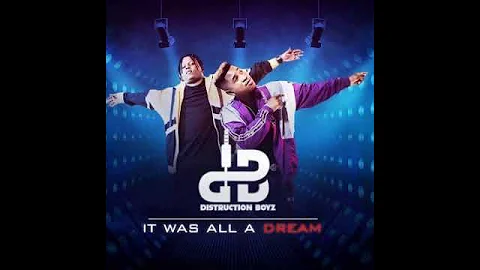 ALBUM: Distruction Boyz - It Was All A Dream (Zip FIle)