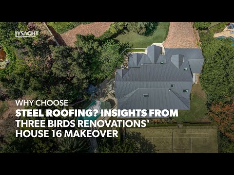 Why Choose Steel Roofing? Insights from Three Birds Renovations' House 16 Makeover