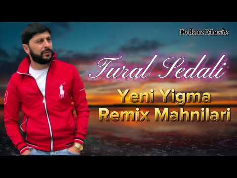 Tural Sedali - En Cok Dinlenen Yigma Mahnilari 2022 Remix