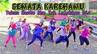 SEMATA KARENAMU | Tuhan Bantu Aku Tuk Luluhkan Dia | TikTok Viral | Choreo Zin Chicie