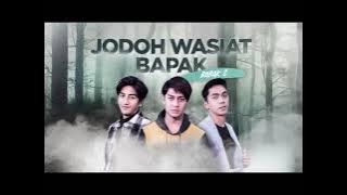 Jodoh Wasiat Bapak Babak 2 - ANTV [Versi 2]
