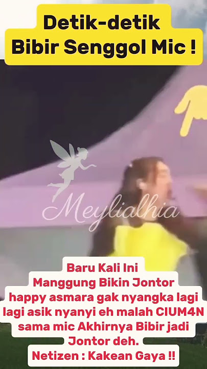 Happy Asmara JONTOR di Panggung! Gara-Gara Mic Nakal?! Liat Sendiri Detiknya! #trendingshorts #fyp