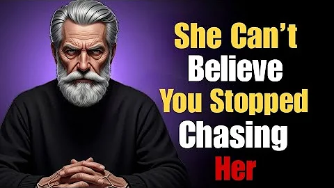 When You Stop Chasing… Her Reaction Will Shock You! | Stoic Mindset