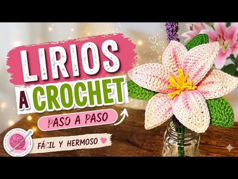 Lirio a Crochet 🌸 Tutorial Fácil Paso a Paso