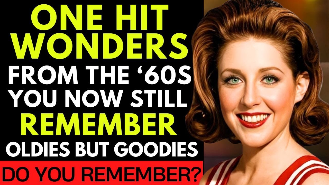 60 One Hit Wonders From The '60s – Oldies But Goodies