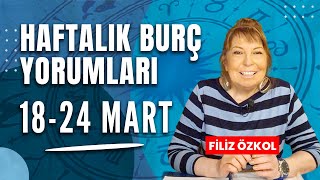 FİLİZ ÖZKOL İLE HAFTALIK BURÇ YORUMLARI 18  24 MART 2024