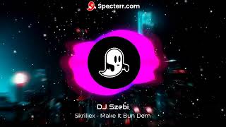 Skrillex-Make It Bun Dem  Bass Boosted