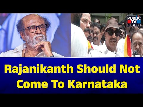 Vatal Nagaraj: Actor Rajanikanth Should Not Come To Karnataka | Public TV English